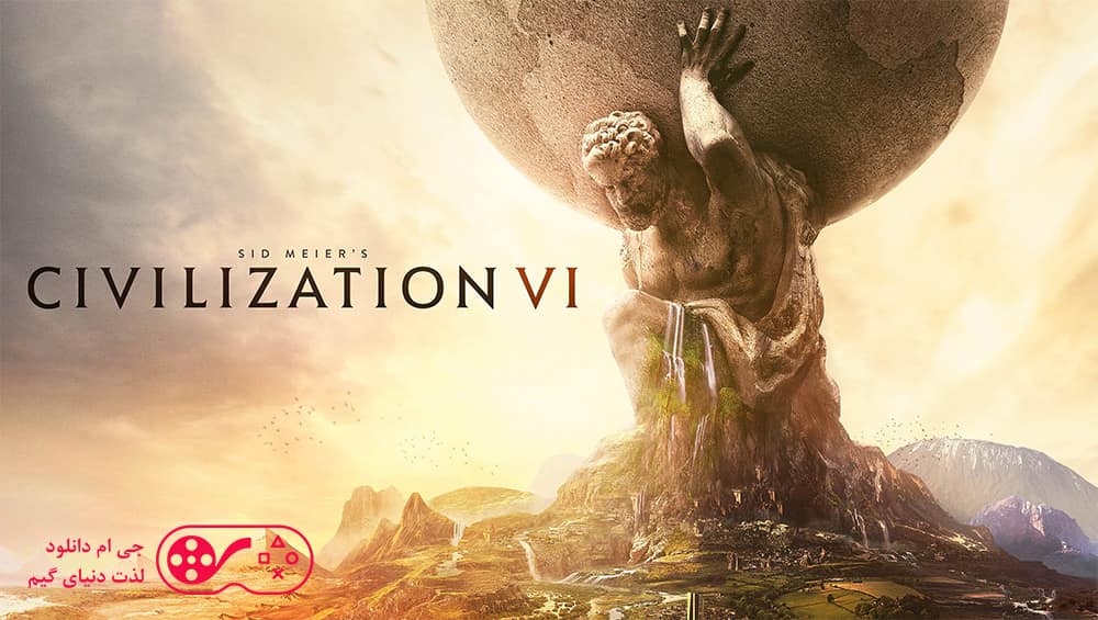 دانلود بازی Sid Meiers Civilization VI برای کامپیوتر