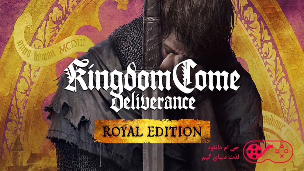 دانلود بازی Kingdom Come Deliverance Royal Edition برای کامپیوتر