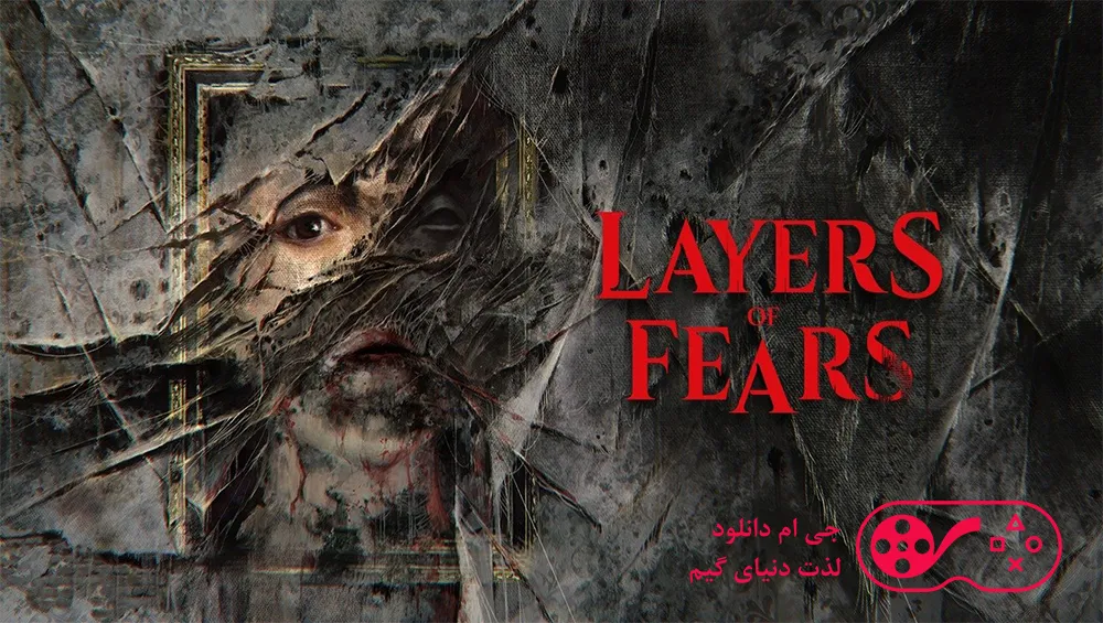 دانلود بازی Layers of Fear Deluxe Edition برای کامپیوتر